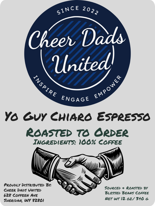 Cheer Dads Yo Guy Chiaro Espresso Blend