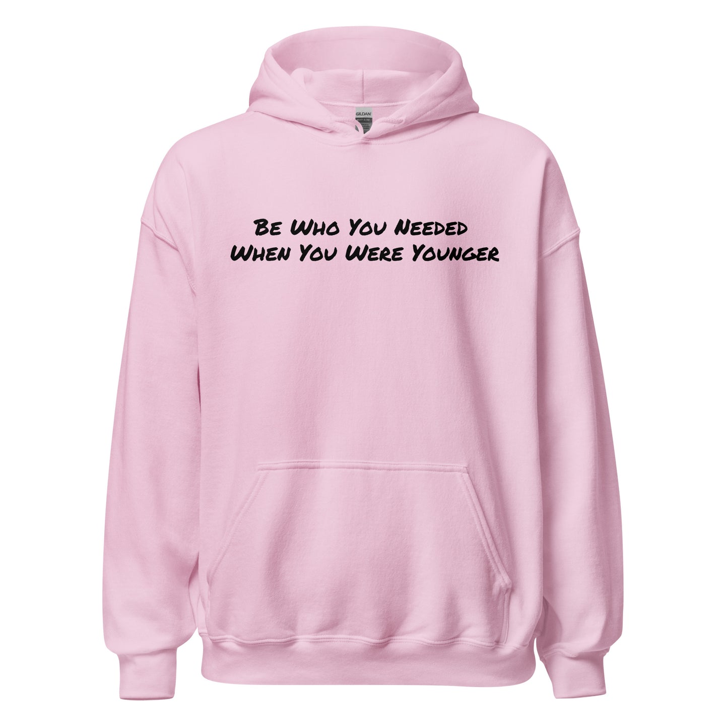 Be Who You Needed Hoodie