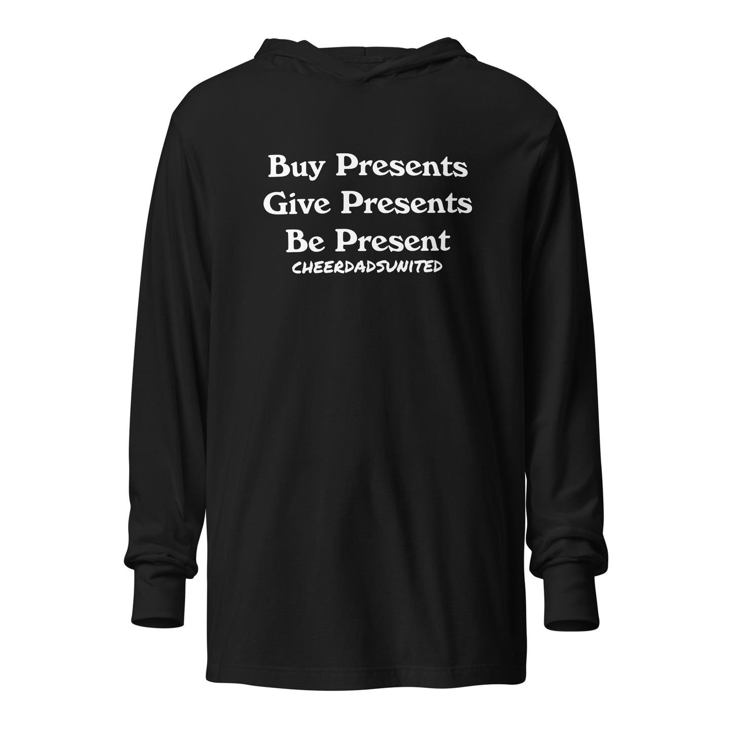 Be Present Long-Sleeve Hoodie T-Shirt