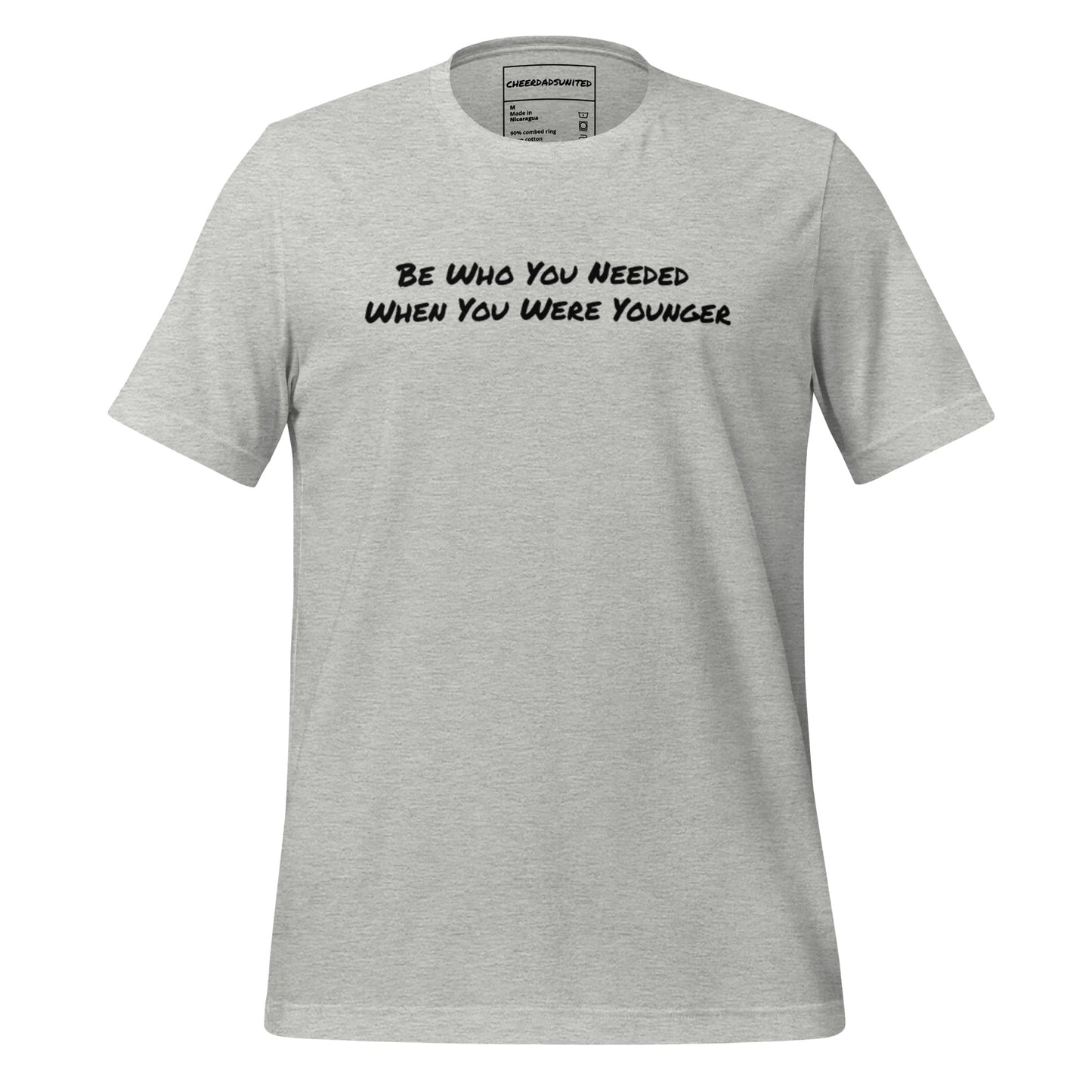 Be Who You Needed T-Shirt