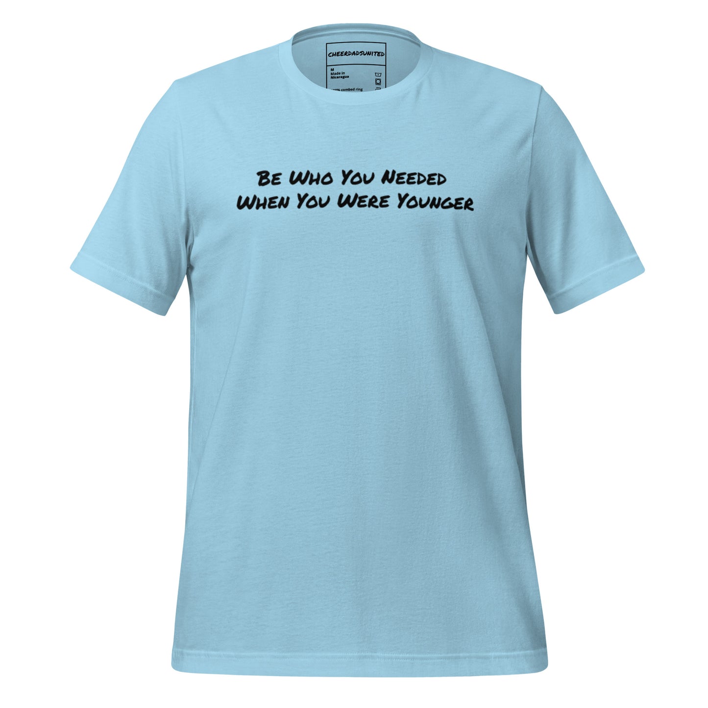 Be Who You Needed T-Shirt