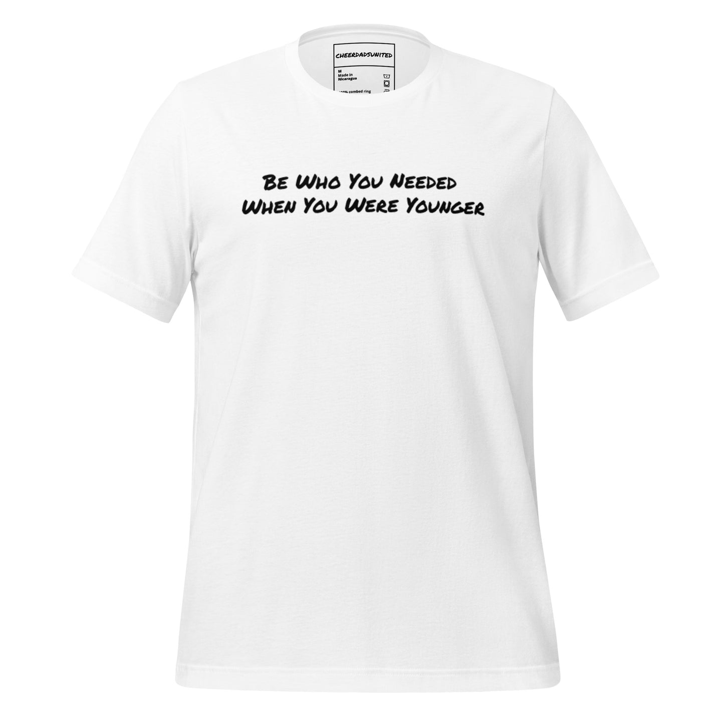 Be Who You Needed T-Shirt